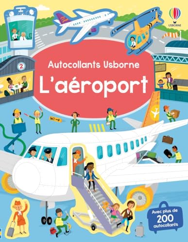 L'aéroport - Autocollants Usborne - Dès 3 ans: Avec plus de 200 autocollants von USBORNE